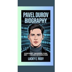 ROSY, LUCKY E. PAVEL DUROV BIOGRAPHY: The Exiled Visionary – From Russian Rebel to French Arrest—A Tech Leader’s Fight for Digital Freedom ROSY, LUCKY E. PAVEL DUROV BIOGRAPHY: The Exiled Visionary – From Russian Rebel to French Arrest—A Tech Leader’s Fight for Digital Freedom