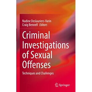 Criminal Investigations of Sexual Offenses: Techniques and Challenges Criminal Investigations of Sexual Offenses: Techniques and Challenges
