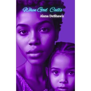 DeShawn, Alana When God Calls (Breakthrough Chronicles) DeShawn, Alana When God Calls (Breakthrough Chronicles)