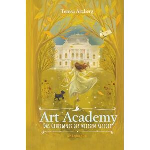 Arzberg, Teresa Art Academy: Das Geheimnis des weißen Kleides Arzberg, Teresa Art Academy: Das Geheimnis des weißen Kleides