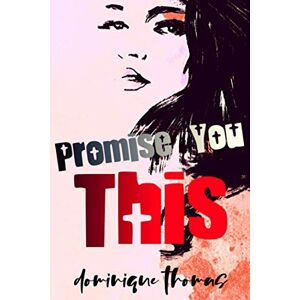 Thomas, Dominique Promise You This (King Sister's) Thomas, Dominique Promise You This (King Sister's)