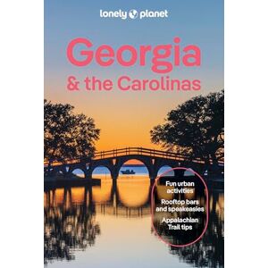 Balfour, Amy C Lonely Planet Georgia & the Carolinas (Travel Guide) Balfour, Amy C Lonely Planet Georgia & the Carolinas (Travel Guide)