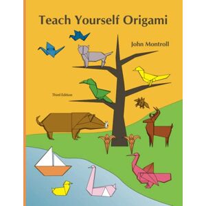 Montroll, John Teach Yourself Origami Montroll, John Teach Yourself Origami