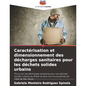 Monteiro Rodrigues Spinola, Gabriela Caractérisation et dimensionnement des décharges sanitaires pour les déchets solides urbains Monteiro Rodrigues Spinola, Gabriela Caractérisation et dimensionnement des décharges sanitaires pour les déchets solides urbains