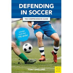Englund, Tony Defending in Soccer: The Comprehensive Guide Englund, Tony Defending in Soccer: The Comprehensive Guide