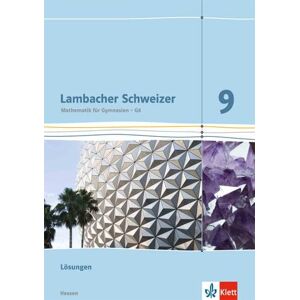 Lambacher Schweizer. 9. Schuljahr G8. Lösungen. Neubearbeitung. Hessen Lambacher Schweizer. 9. Schuljahr G8. Lösungen. Neubearbeitung. Hessen