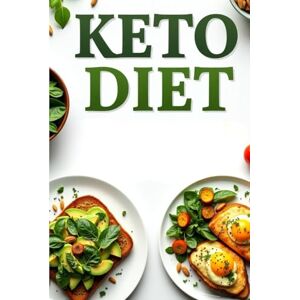 Svitana Keto Diet: Everything You Need to Know About Keto: A Complete Beginner's Guide with Easy Recipes for Everyday Eating Svitana Keto Diet: Everything You Need to Know About Keto: A Complete Beginner's Guide with Easy Recipes for Everyday Eating