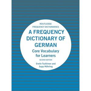 Tschirner, Erwin A Frequency Dictionary of German: Core Vocabulary for Learners (Routledge Frequency Dictionaries) Tschirner, Erwin A Frequency Dictionary of German: Core Vocabulary for Learners (Routledge Frequency Dictionaries)