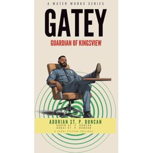 Duncan, Mr. Adrian St. Patrick Gatey: Guardians of Kingsview (The Water Works Series) Duncan, Mr. Adrian St. Patrick Gatey: Guardians of Kingsview (The Water Works Series)