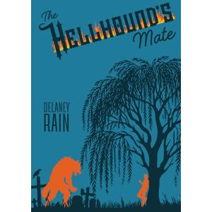 Rain, Delaney The Hellhound's Mate: An MM Romance with Brimstone Rain, Delaney The Hellhound's Mate: An MM Romance with Brimstone