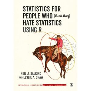 Salkind, Neil J. Statistics for People Who (Think They) Hate Statistics Using R International Student Edition Salkind, Neil J. Statistics for People Who (Think They) Hate Statistics Using R International Student Edition