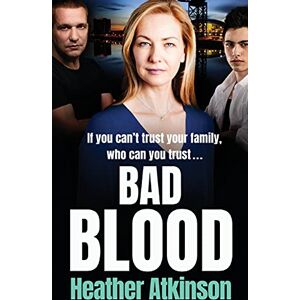 Heather Atkinson Bad Blood: An unforgettable gritty gangland thriller from bestseller (Gallowburn Series, 2) Heather Atkinson Bad Blood: An unforgettable gritty gangland thriller from bestseller (Gallowburn Series, 2)