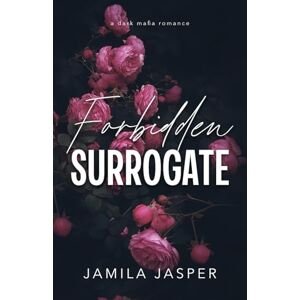 Jasper, Jamila Forbidden Surrogate: Dark Mafia BWWM Romance: 1 (The Buffalo Italian Mob Family) Jasper, Jamila Forbidden Surrogate: Dark Mafia BWWM Romance: 1 (The Buffalo Italian Mob Family)
