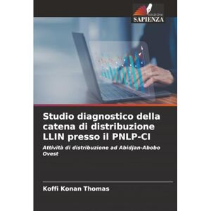 Konan Thomas, KOFFI Studio diagnostico della catena di distribuzione LLIN presso il PNLP-CI: Attività di distribuzione ad Abidjan-Abobo Ovest Konan Thomas, KOFFI Studio diagnostico della catena di distribuzione LLIN presso il PNLP-CI: Attività di distribuzione ad Abidjan-Abobo Ovest