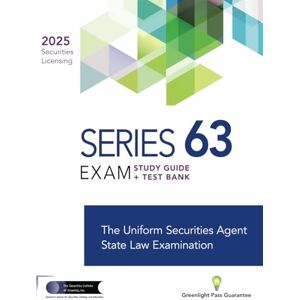 The Securities Institute of America The Series 63 Exam Study Guide + Test Bank The Securities Institute of America The Series 63 Exam Study Guide + Test Bank