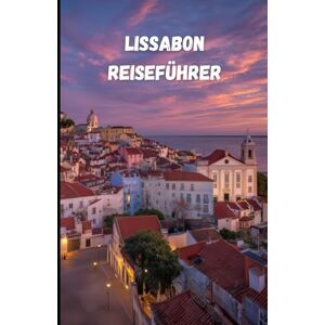 Tejo, Clara Lissabon Reiseführer: Erlebe die Stadt von ihrer schönsten Seite Tejo, Clara Lissabon Reiseführer: Erlebe die Stadt von ihrer schönsten Seite