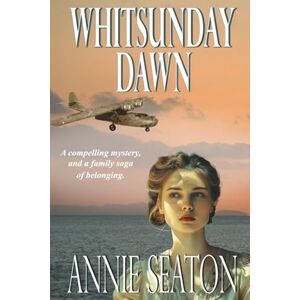 Seaton, Annie Whitsunday Dawn Seaton, Annie Whitsunday Dawn