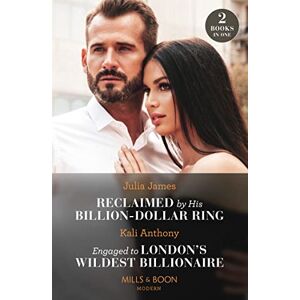 James, Julia Reclaimed By His Billion-Dollar Ring / Engaged To London's Wildest Billionaire: Reclaimed by His Billion-Dollar Ring / Engaged to London's Wildest Billionaire (Behind the Palace Doors…) James, Julia Reclaimed By His Billion-Dollar Ring / Engaged To London's Wildest Billionaire: Reclaimed by His Billion-Dollar Ring / Engaged to London's Wildest Billionaire (Behind the Palace Doors…)