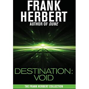 Herbert, Frank Destination Void: Void: Prequel to the Pandora Sequence Herbert, Frank Destination Void: Void: Prequel to the Pandora Sequence