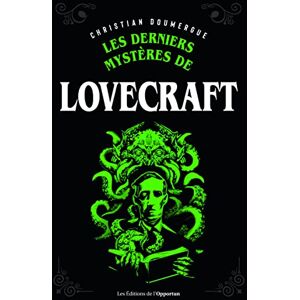 Doumergue, Christian Les derniers mystères de Lovecraft Doumergue, Christian Les derniers mystères de Lovecraft