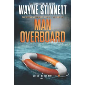 Stinnett, Wayne Man Overboard: A Jesse McDermitt Novel (Caribbean Adventure Series) Stinnett, Wayne Man Overboard: A Jesse McDermitt Novel (Caribbean Adventure Series)