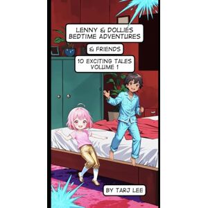 Lee Lenny & Dollies Bedtime Adventures & Friends: 10 Exciting Tales Volume 1 Lee Lenny & Dollies Bedtime Adventures & Friends: 10 Exciting Tales Volume 1