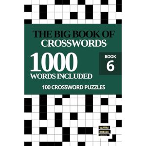 Breeze, Warm The Big Book of Crosswords for Adults: 100 General Knowledge Themed Puzzles Fun Large Print Puzzle for Adults and Seniors (Sunday Crosswords Collection) Breeze, Warm The Big Book of Crosswords for Adults: 100 General Knowledge Themed Puzzles Fun Large Print Puzzle for Adults and Seniors (Sunday Crosswords Collection)