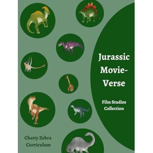 Curriculum, Chatty Zebra Jurassic Movie-Verse: Complete Film Studies Collection Curriculum, Chatty Zebra Jurassic Movie-Verse: Complete Film Studies Collection