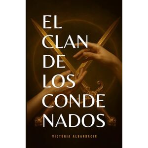 Albarracin, Victoria El clan de los condenados Albarracin, Victoria El clan de los condenados