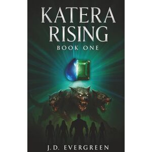 Evergreen, J.D Katera Rising: book one: 1 (Shadowsoul) Evergreen, J.D Katera Rising: book one: 1 (Shadowsoul)