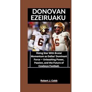 J. Cobb, Robert DONOVAN EZEIRUAKU: Rising Star With Brutal Momentum as Dallas’ Dominant Force — Unleashing Power, Passion, and the Future of Cowboys Football. J. Cobb, Robert DONOVAN EZEIRUAKU: Rising Star With Brutal Momentum as Dallas’ Dominant Force — Unleashing Power, Passion, and the Future of Cowboys Football.