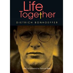 Bonhoeffer, Dietrich Life Together new edition Bonhoeffer, Dietrich Life Together new edition