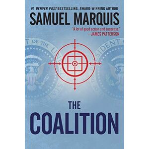 Marquis, Samuel The Coalition: A Novel of Suspense: Volume 2 (A Nick Lassiter-Skyler Thriller) Marquis, Samuel The Coalition: A Novel of Suspense: Volume 2 (A Nick Lassiter-Skyler Thriller)