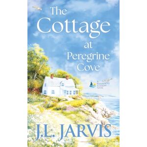 Jarvis, J.L. The Cottage at Peregrine Cove: A Sweet Second Chance Romance (Waterfront Summers) Jarvis, J.L. The Cottage at Peregrine Cove: A Sweet Second Chance Romance (Waterfront Summers)
