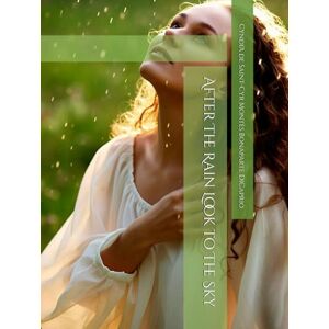 de Saint-Cyr Montès Bonaparte DiCaprio, Cyndia After The Rain Look to The Sky de Saint-Cyr Montès Bonaparte DiCaprio, Cyndia After The Rain Look to The Sky