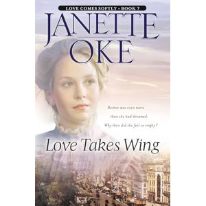 Oke, Janette Love Takes Wing: 7 (Love Comes Softly) Oke, Janette Love Takes Wing: 7 (Love Comes Softly)