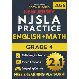 Sullivan, Horace J. New Jersey Student Learning Assessments (NJSLA) Grade 4 ELA & Math Test Prep 2-In-1: The Ultimate All-in-One Prep Master ELA & Math with a NJ-Aligned Workbook to Ace the Exam with Total Confidence Sullivan, Horace J. New Jersey Student Learning Assessments (NJSLA) Grade 4 ELA & Math Test Prep 2-In-1: The Ultimate All-in-One Prep Master ELA & Math with a NJ-Aligned Workbook to Ace the Exam with Total Confidence