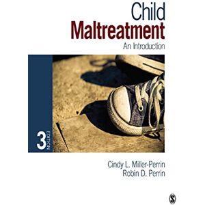 SAGE Publications, Inc Child Maltreatment: An Introduction SAGE Publications, Inc Child Maltreatment: An Introduction