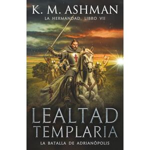 K&M La Hermandad – Libro VII: Lealtad templaria K&M La Hermandad – Libro VII: Lealtad templaria