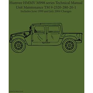 Humvee HMMV M998 series Technical Manual Unit Maintenance TM 9-2320-280-20-1 Humvee HMMV M998 series Technical Manual Unit Maintenance TM 9-2320-280-20-1