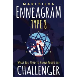 Silva Enneagram Type 8: What You Need to Know About the Challenger (Enneagram Personality Types) Silva Enneagram Type 8: What You Need to Know About the Challenger (Enneagram Personality Types)