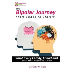 Care+ The Bipolar Journey From Chaos to Clarity Care+ The Bipolar Journey From Chaos to Clarity