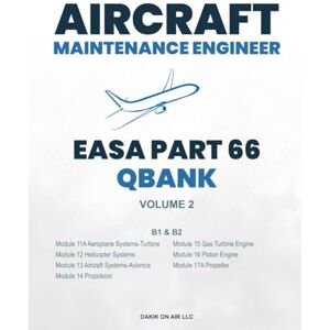 On Air, Dakik Aircraft Maintenance Engineer EASA Part 66 B1 & B2 MCQ Question Bank: Volume 2 (Aircraft Maintenance Engineer EASA Part 66 MCQ Question Bank) On Air, Dakik Aircraft Maintenance Engineer EASA Part 66 B1 & B2 MCQ Question Bank: Volume 2 (Aircraft Maintenance Engineer EASA Part 66 MCQ Question Bank)