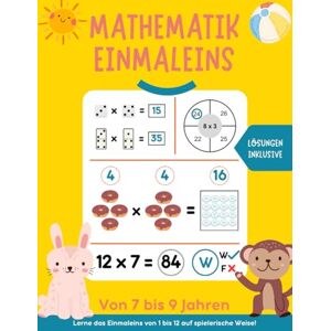 Happy Road books, Editorial Mathematik einmaleins: lerne das einmaleins von 1 bis 12 auf spielerische Weise. Lösungen inklusive. Von 7 bis 9 jahren. Happy Road books, Editorial Mathematik einmaleins: lerne das einmaleins von 1 bis 12 auf spielerische Weise. Lösungen inklusive. Von 7 bis 9 jahren.