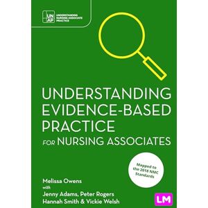 Owens, Melissa Understanding Evidence-Based Practice for Nursing Associates (Understanding Nursing Associate Practice) Owens, Melissa Understanding Evidence-Based Practice for Nursing Associates (Understanding Nursing Associate Practice)