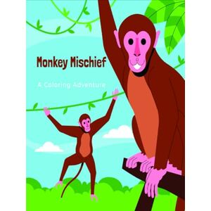 yousef, MR saber hassnen Monkey Mischief: A Coloring Adventure yousef, MR saber hassnen Monkey Mischief: A Coloring Adventure