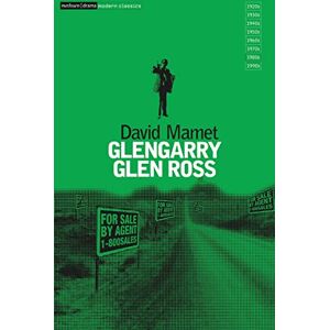 Mamet, David Glengarry Glen Ross: A Play in Two Acts (Modern Classics) Mamet, David Glengarry Glen Ross: A Play in Two Acts (Modern Classics)