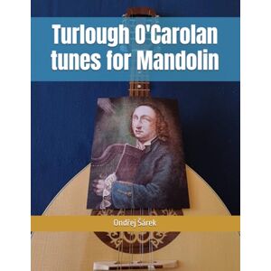 Sarek, Ondrej Turlough O'Carolan tunes for Mandolin Sarek, Ondrej Turlough O'Carolan tunes for Mandolin