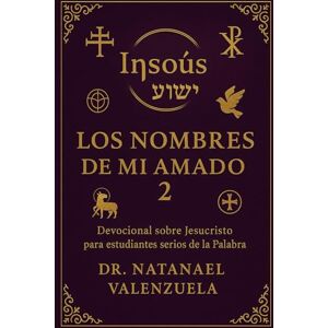 Valenzuela, Dr. Natanael Los Nombres de mi Amado 2 Valenzuela, Dr. Natanael Los Nombres de mi Amado 2