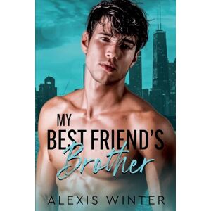 Winter, Alexis My Best Friend's Brother (1) Winter, Alexis My Best Friend's Brother (1)